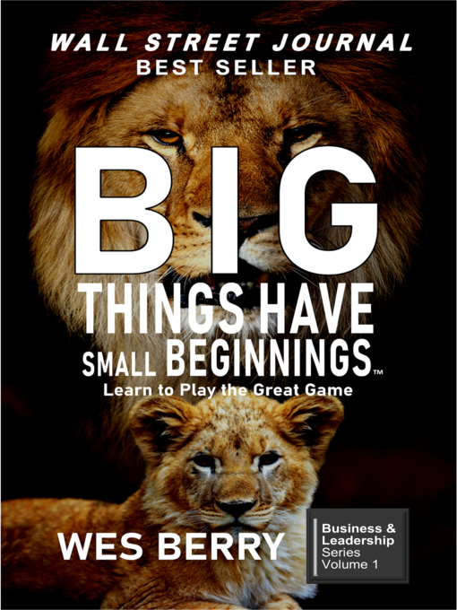 Title details for Big Things Have Small Beginnings by Wes Berry - Available